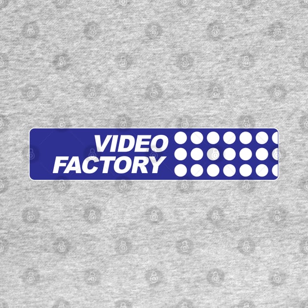 Video Factory by old_school_designs